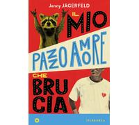 Libri Jenny Jägerfeld - Il Mio Pazzo Amore Che Brucia