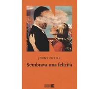 Sembrava una felicità