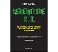 GENERATIVE A.I. - KAPLAN JERRY - LUISS UNIVERSITY PRESS