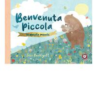 Libri Jess Racklyeft - Benvenuta piccola in questo mondo - 2021