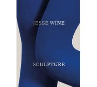 Libri Jesse Wine: Sculpture. Ediz. Illustrata