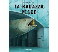 La ragazza pesce. Ediz. a colori