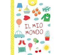 Libri Jesus Joana - Il Mio Mondo. I Miei Primi Libretti. Ediz. A Colori