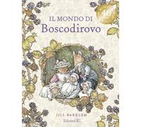 Libri Jill Barklem - Il mondo di Boscodirovo - 2025 (Boscodirovo)