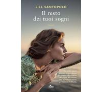 Libri Jill Santopolo - Il Resto Dei Tuoi Sogni