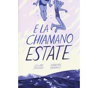 Libri Jillian Tamaki - E la chiamano estate - 2014