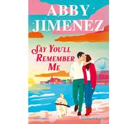 Libri Jimenez Abby - Say You'll Remember Me. Ediz. Italiana