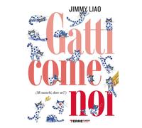 Libri Jimmy Liao - Gatti Come Noi (Mi Manchi, Dove Sei?)