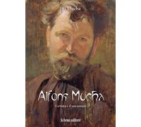 Libri Jiri Mucha - Alfons Mucha. L'artista E Il Suo Tempo