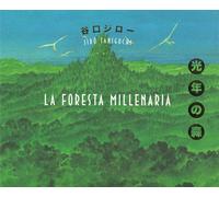 Libri Jiro Taniguchi - La Foresta Millenaria