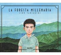 Libri Jiro Taniguchi - La Foresta Millenaria