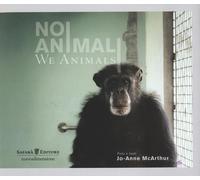 Libri Jo-Anne McArthur - Noi Animali-We Animals. Ediz. Illustrata