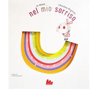 Jo Witek, Christine Roussey – Nel mio sorriso – Ediz. a colori