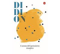 L' anno del pensiero magico