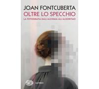 Libri Joan Fontcuberta - Lo Specchio Cieco