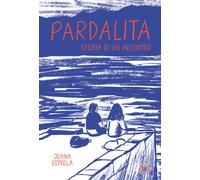 Libri Joana Estrela - Pardalita. Storia di un incontro - 2023