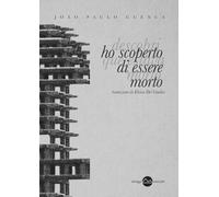 Libri João Paulo Cuenca - Ho scoperto di essere morto - 2018