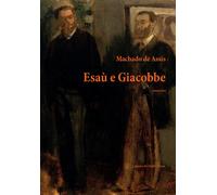 Libri Joaquim Machado de Assis - Esaù e Giacobbe - 2022