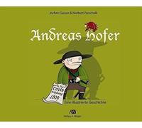 Libri Jochen Gasser / Norbert Parschalk - Andreas Hofer. Eine Illustrierte Gesch