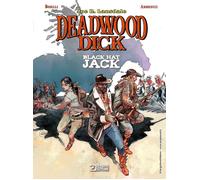 Libri Joe R. Lansdale / Boselli Mauro - Black Hat Jack. Deadwood Dick