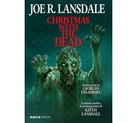 Libri Joe R. Lansdale - Christmas With The Dead. Ediz. Italiana