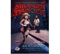 Libri Joe R. Lansdale / Graham Jones Stephen - Stranger Danger. 22 Storie Horror