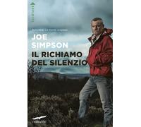 Libri Joe Simpson - Il richiamo del silenzio - 2022 (Exploits)