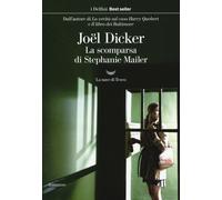 Libri Joël Dicker - La Scomparsa Di Stephanie Mailer