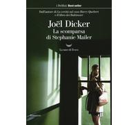 Libri Joël Dicker - La scomparsa di Stephanie Mailer - 2019