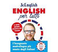 Libri JoEnglish - English Per Tutti. Il Super Metodo Specifico Per Italiani. Con