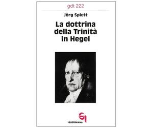 Libri Jörg Splett - La dottrina della trinità in Hegel - 1993