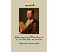 Libri Johann Joachim Winckelmann E L'estetica Della Percezione