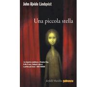 Libri John Ajvide Lindqvist - Una piccola stella - 2013