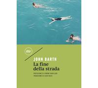 Libri John Barth - La Fine Della Strada