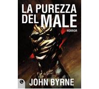 Libri John Byrne - La purezza del male - 2022 (Cosmo comics)
