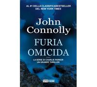 Libri John Connolly - Furia Omicida. La Serie Di Charlie Parker