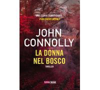 Libri John Connolly - La Donna Nel Bosco