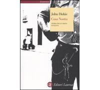 Libri John Dickie - Cosa Nostra. Storia Della Mafia Siciliana