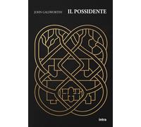 Libri John Galsworthy - Il Possidente