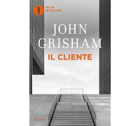 Libri John Grisham - Il cliente - 2016 (Oscar bestsellers)