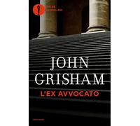 Libri John Grisham - L' Ex Avvocato