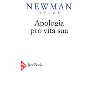 Libri Newman John Henry - Apologia Pro Vita Sua #04