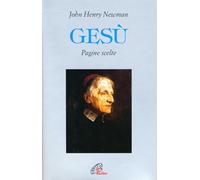 Libri John Henry Newman - Gesù. Pagine scelte - 2010