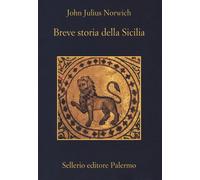 Libri John Julius Norwich - Breve storia della Sicilia - 2018