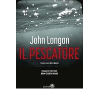 Libri John Langan - Il Pescatore