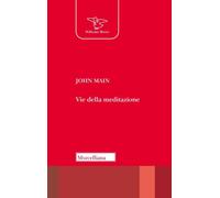 Libri John Main - Vie Della Meditazione