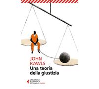 Una teoria della giustizia. Nuova ediz.