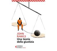 Una teoria della giustizia. Nuova ediz.