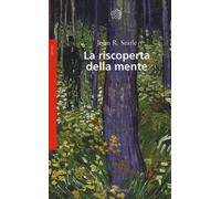 Libri John Rogers Searle - La riscoperta della mente - 2017