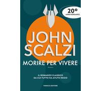 Libri John Scalzi - Morire Per Vivere